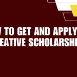How to Get and Apply for Creative Scholarships creative scholarships